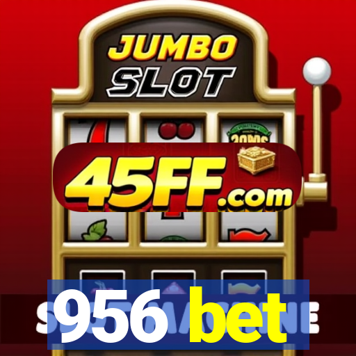956 bet